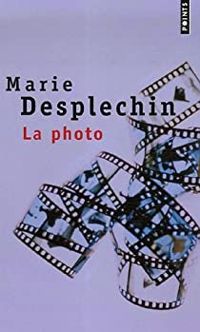 Couverture du livre La photo - Marie Desplechin - Ric Lambe