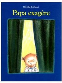 Mireille D Allance - Papa exagère