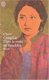 Couverture du livre Dans la main de Bouddha - Ching Lie Chow