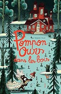 Couverture du livre Pompon Ours dans les bois - Benjamin Chaud