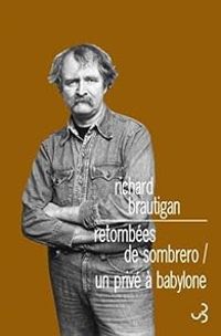 Richard Brautigan - Retombées de sombréro - Un privé a Babylone