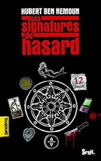 Couverture du livre Les signatures du hasard - Hubert Ben Kemoun