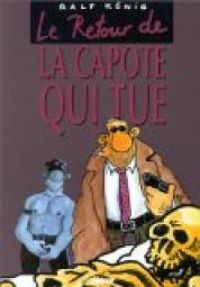 Couverture du livre Le Retour de la capote qui tue - Ralf Knig