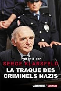 Couverture du livre La traque des criminels nazis - Serge Klarsfeld