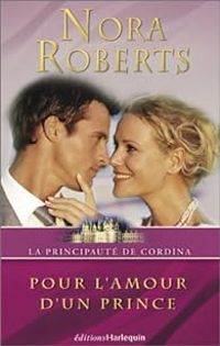 Nora Roberts - Pour l'amour d'un prince