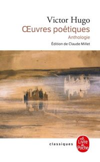 Couverture du livre Oeuvres poétiques - Anthologies - Victor Hugo