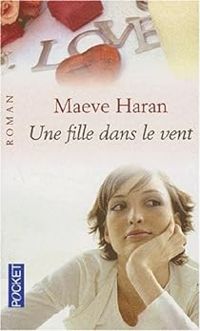 Couverture du livre Une fille dans le vent - Maeve Haran