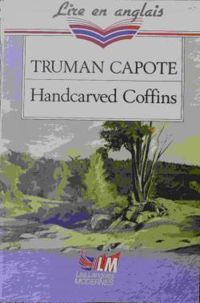 Truman Capote - Handcarved coffins 