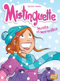 Couverture du livre Mistinguette - tome 4 Monts et merveilles  - Amandine  - Greg Tessier