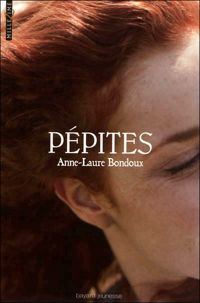 Anne-laure Bondoux - Pepites !