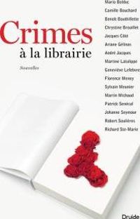 Robert Soulières - Florence Meney - Mario Bolduc - Crimes à la librairie