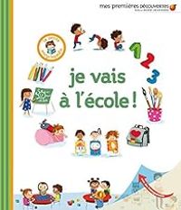 Couverture du livre Je vais à l'école ! - Delphine Gravier Badreddine