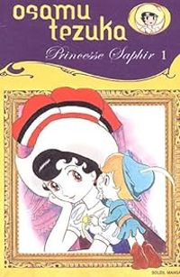 Couverture du livre Princesse Saphir - Osamu Tezuka