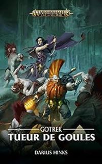 Couverture du livre Warhammer - Gotrek : Tueur de Goules - Darius Hinks