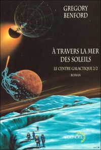 Gregory Benford - A travers la mer des soleils