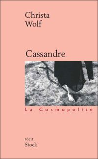 C. Wolf - Cassandre