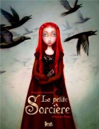 Sebastien Perez - Benjamin Lacombe(Illustrations) - La Petite sorcière. Album de 