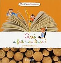 Couverture du livre Qui a fait mon livre ? - Anne Sophie Baumann