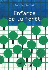 Beatrice Masini - Enfants de la forêt