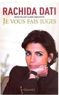 Couverture du livre Je vous fais juge - Claude Askolovitch - Rachida Dati