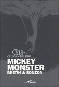 Couverture du livre Mickey monster - Denis Bretin - Laurent Bonzon