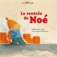 Couverture du livre La rentrée de Noé - Barroux 