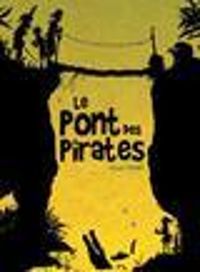 Couverture du livre Le pont des pirates - Vincent Wagner