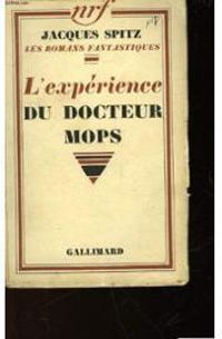 Jacques Spitz - L'expérience du docteur Mops