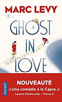 Couverture du livre Ghost in Love - Marc Levy