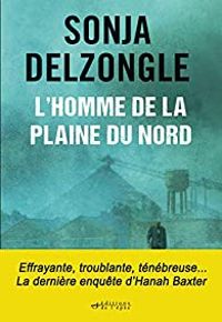 Couverture du livre L'homme de la plaine du Nord - Sonja Delzongle