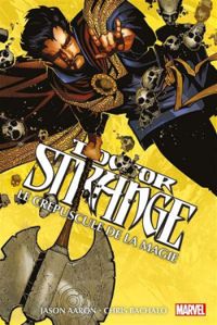 Couverture du livre Doctor Strange : Le crépuscule de la magie - Jason Aaron