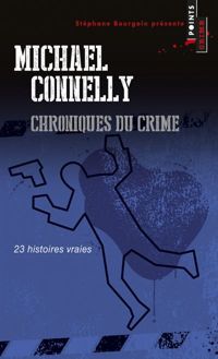 Michael Connelly - Chroniques du crime 