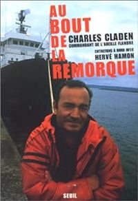 Charles Claden - Herve Hamon - Au bout de la remorque : L'Erika et les autres