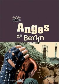 Sylvie Deshors - Anges de Berlin