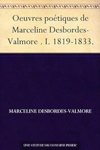 Marceline Desbordes Valmore - 1819-1833