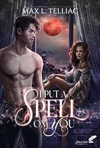 Couverture du livre I put a spell on you - Max L Telliac