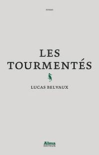 Lucas Belvaux - Les tourmentés