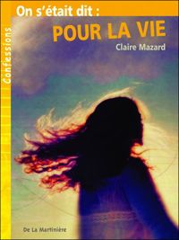 Claire Mazard - On s'était dit : Pour la vie