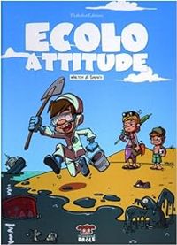 Couverture du livre Ecolo Attitude - Shuky  - Waltch 