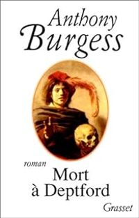 Couverture du livre Mort à Deptford - Anthony Burgess