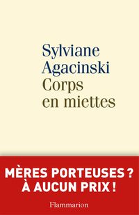 Sylviane Agacinski - Corps en miettes