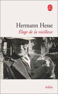 Couverture du livre Eloge de la vieillesse - Hermann Hesse