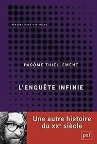 Pacome Thiellement - L'enquête infinie