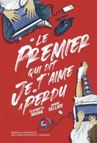 Couverture du livre Le premier qui dit je t'aime a perdu - Elisabeth Brami - Marie Sellier