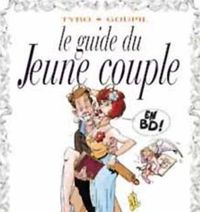 Couverture du livre Le Guide du jeune couple - Jacky Goupil - Tybo  - Stephany Boublin