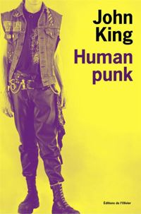 John King - Human Punk