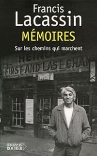 Couverture du livre Mémoires : Sur les chemins qui marchent - Francis Lacassin