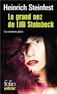 Heinrich Steinfest - Le grand nez de Lilli Steinbeck