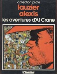 Couverture du livre Les Aventures d'Al Crane  - Alexis  - Gerard Lauzier