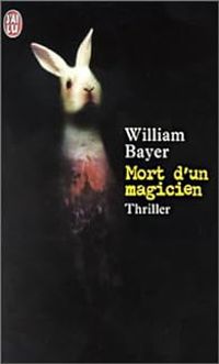 William Bayer - Mort d'un magicien